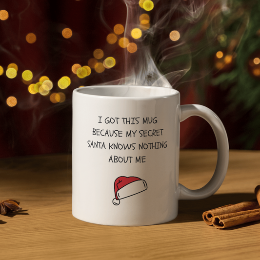 Secret Santa knows nothing About Me (Christmas Mug)
