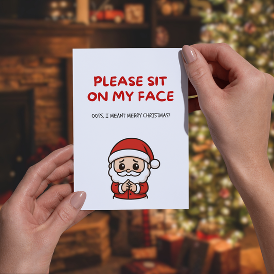 Please sit on my face (Christmas Card)
